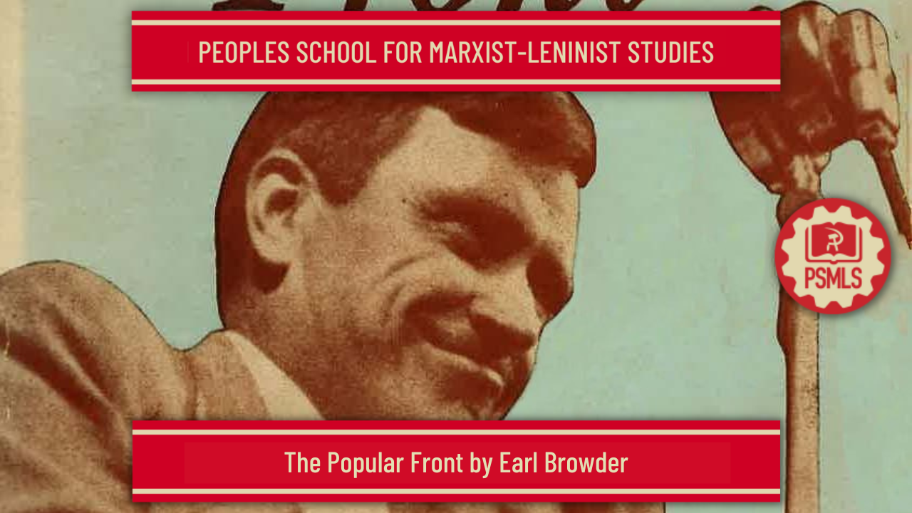 January 2nd and 4th: The Popular Front by Earl Browder