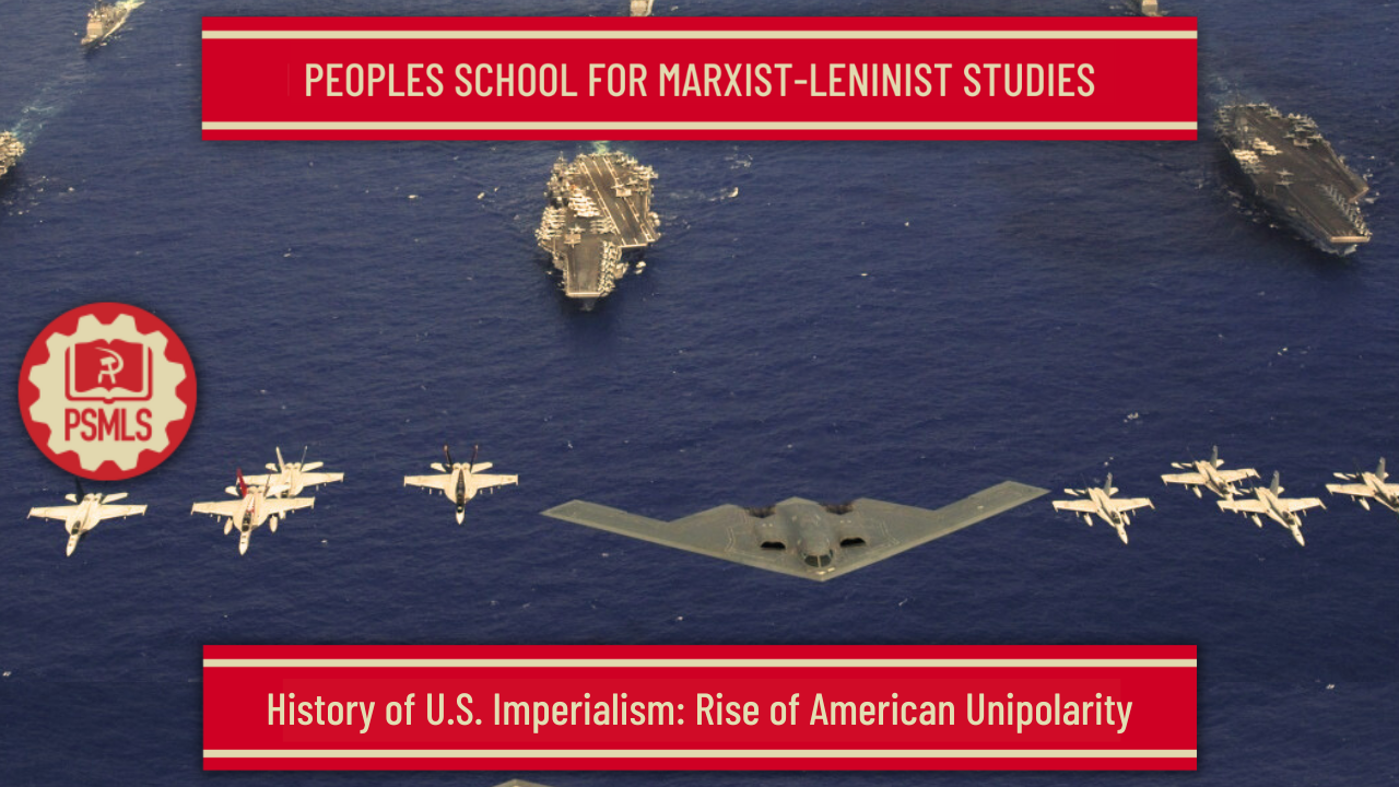 January 9th and 11th: History of U.S. Imperialism – Rise of American Unipolarity